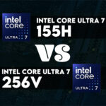 So Sánh Hiệu Năng Core Ultra 7 256V Và Core Ulra 7 155H